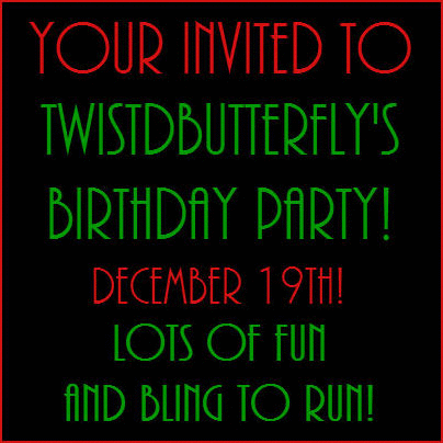 Twistdbutterfly's Birthday Party